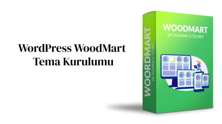 WoodMart Tema Kurulumu